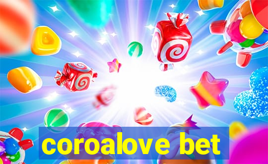 coroalove bet